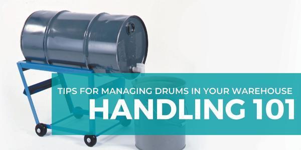 Tips for Managing Drums and Other Large Containers in Your Warehouse