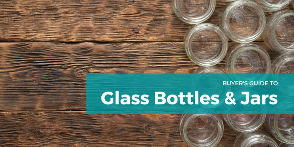 Buyer's Guide to Glass Bottles and Jars